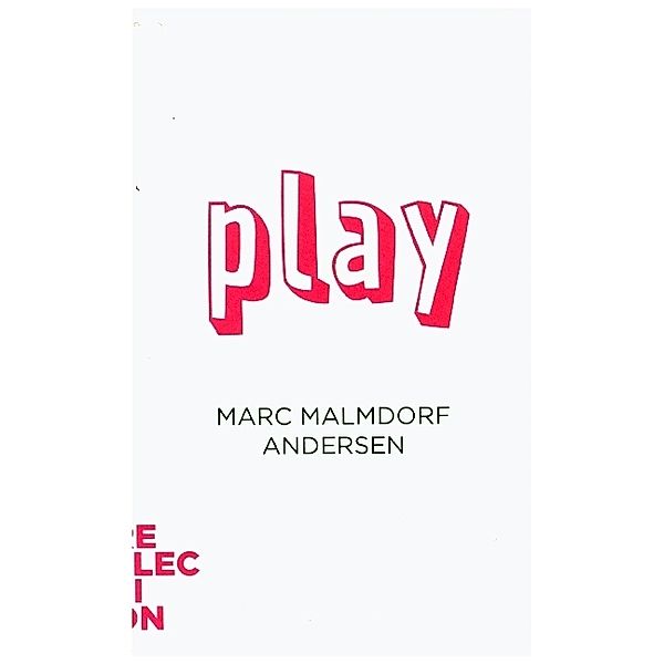 Play - Brief Books about Big Ideas, Marc Malmdorf Anders