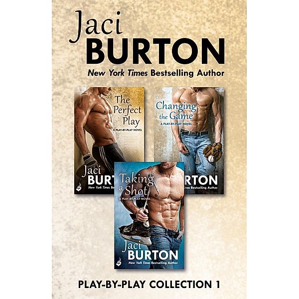 Play-By-Play Collection 1: The Perfect Play, Changing The Game, Taking A Shot / Play-By-Play Bd.8, Jaci Burton