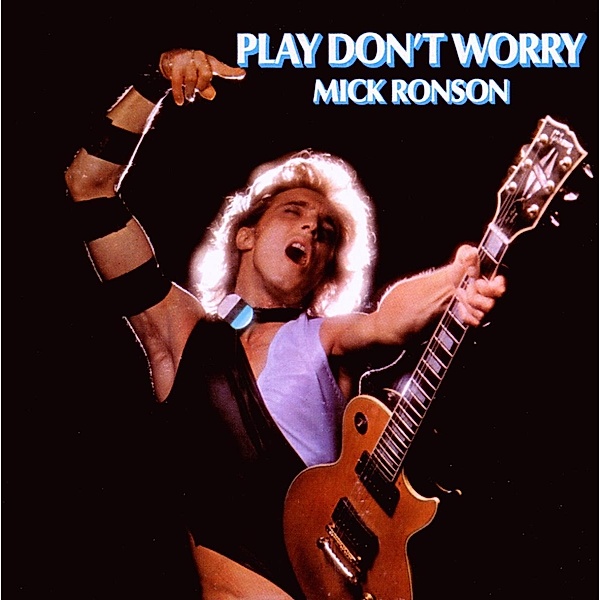 Play Don'T Worry (Expanded Edition), Mick Ronson