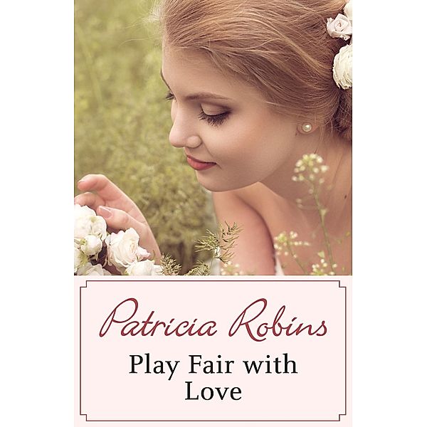 Play Fair with Love, Patricia Robins