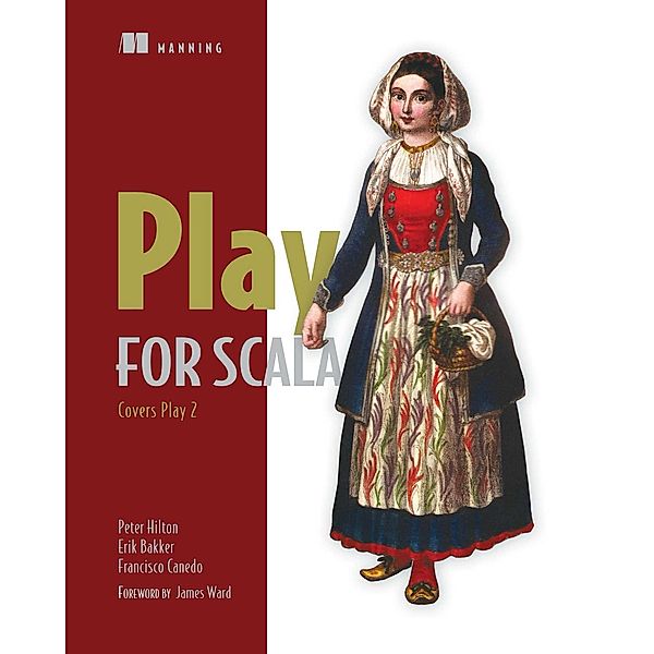 Play for Scala, Peter Hilton, Erik Bakker