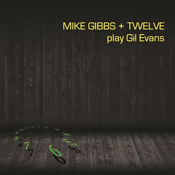 Play Gil Evans, Mike Gibbs, Twelve
