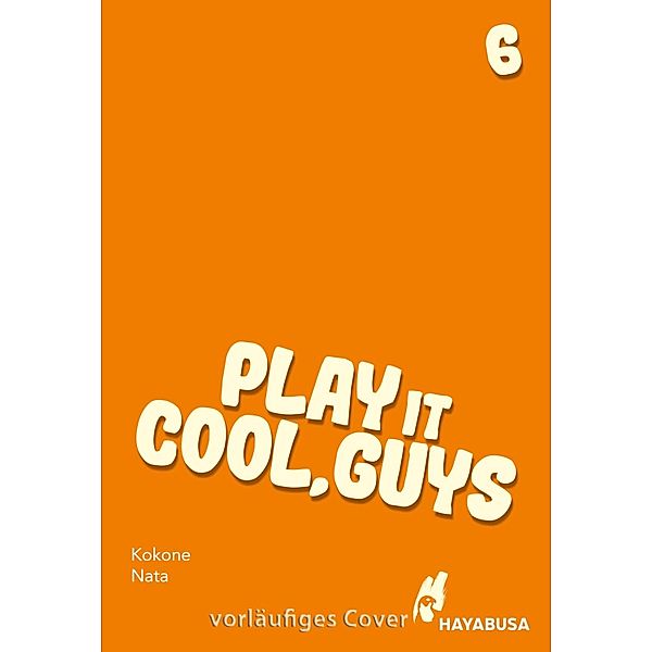 Play it Cool, Guys 6 / Play it Cool, Guys Bd.6, Kokone Nata
