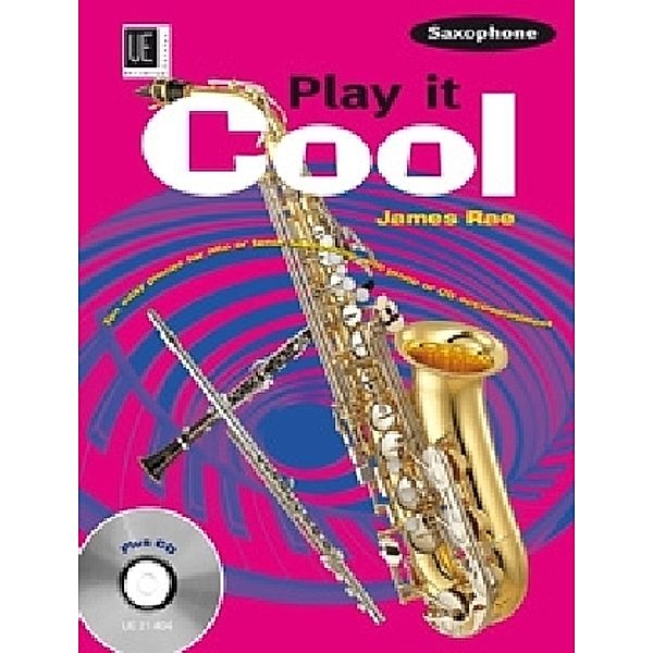 Play it Cool - Saxophone mit CD, Play it Cool - Saxophone mit CD