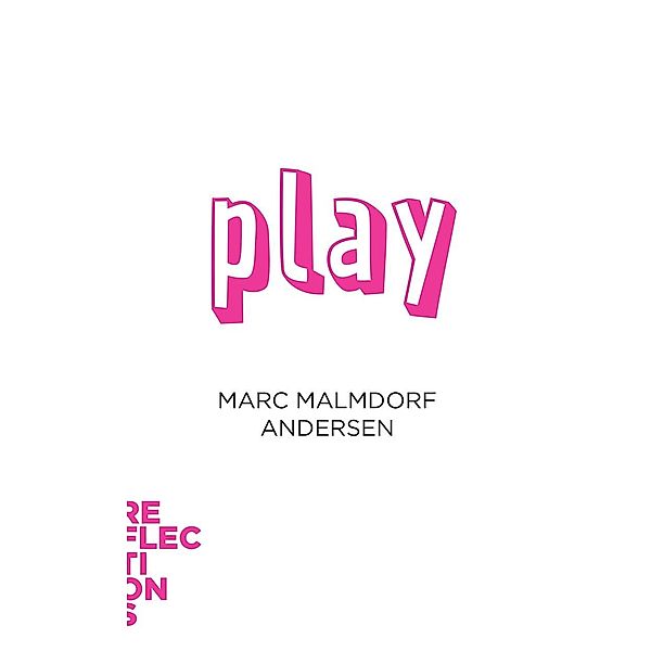 Play / Johns Hopkins University Press, Marc Malmdorf Andersen