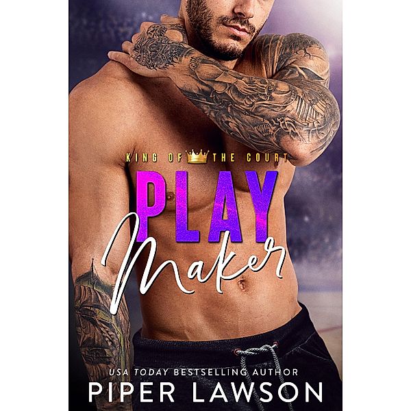 Play Maker (King of the Court, #3) / King of the Court, Piper Lawson