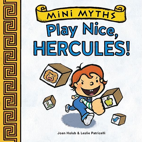 Play Nice, Hercules! (Mini Myths), Joan Holub