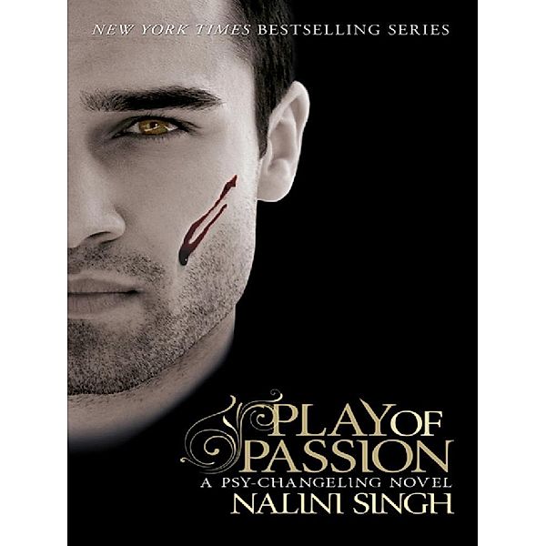 Play of Passion / The Psy-Changeling Series, Nalini Singh