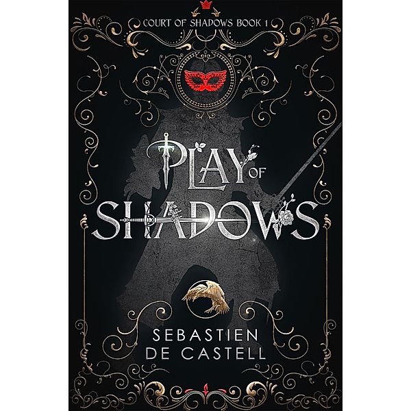 Play of Shadows, Sebastien de Castell