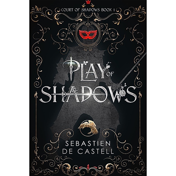 Play of Shadows, Sebastien De Castell