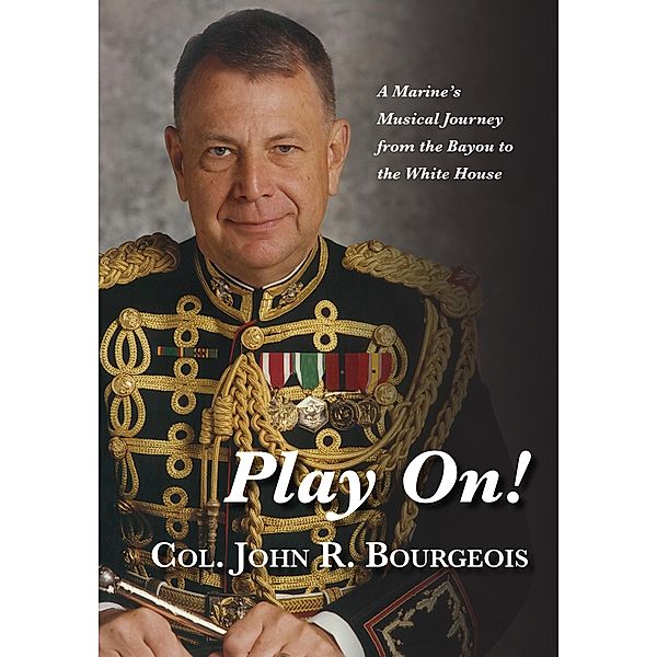 Play On!, John R. Bourgeois