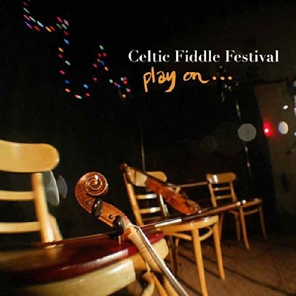 Play On, Celtic Fiddle Festival