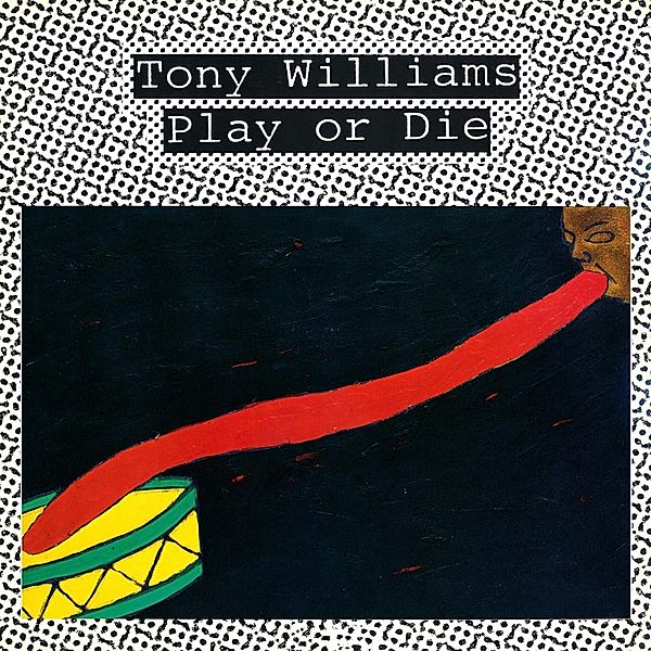 Play Or Die, Tony Williams