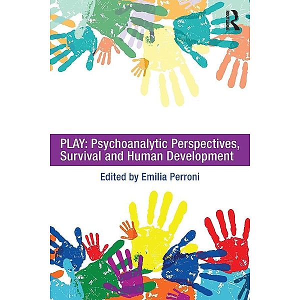 Play: Psychoanalytic Perspectives, Survival and Human Development