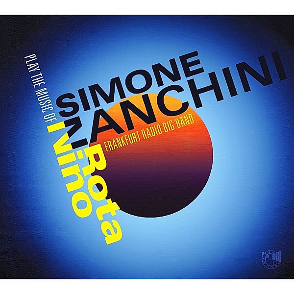 Play The Music Of Nino Rota, Simone Zanchini, Frankfurt Radio Big Band