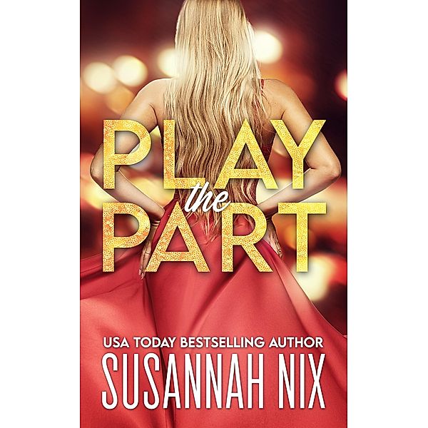 Play the Part, Susannah Nix