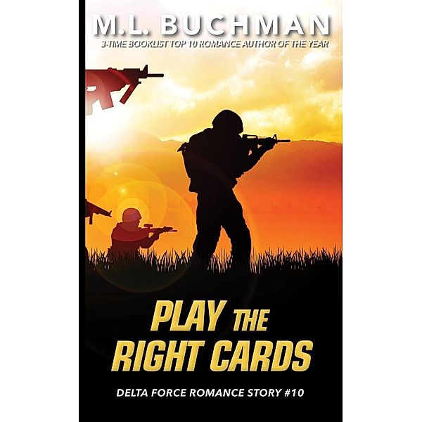 Play the Right Cards (Delta Force Short Stories, #10), M. L. Buchman