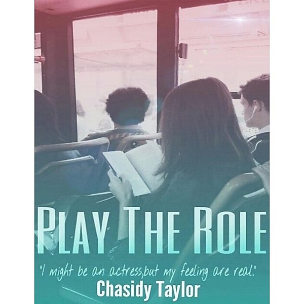 Play the Role, Chasidy Taylor