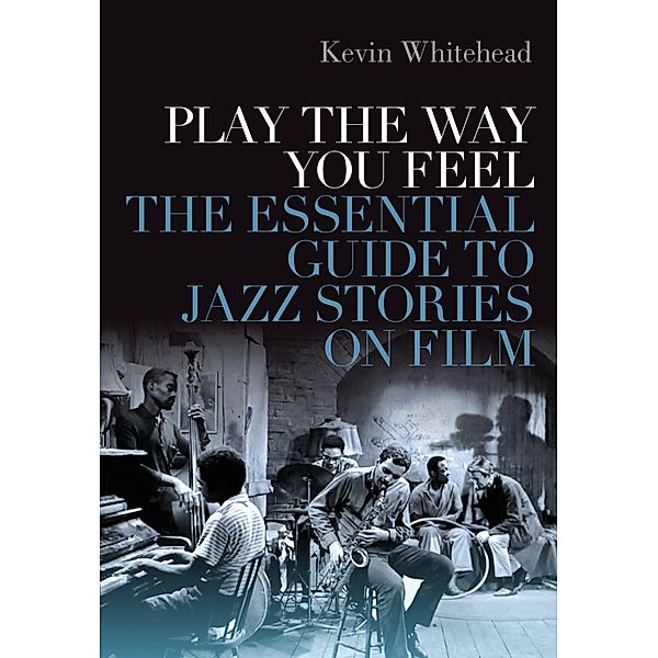 Play the Way You Feel, Kevin Whitehead