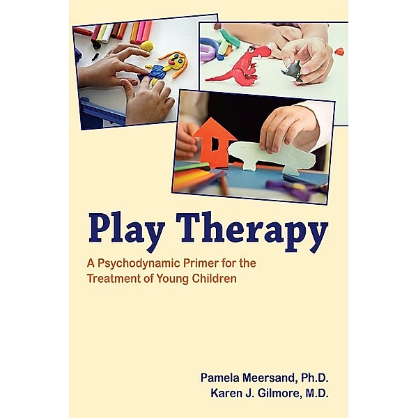 Play Therapy, Pamela Meersand, Karen J. Gilmore
