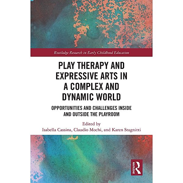 Play Therapy and Expressive Arts in a Complex and Dynamic World