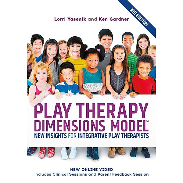 Play Therapy Dimensions Model, Lorri Yasenik, Ken Gardner