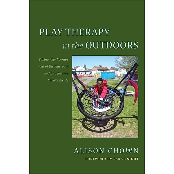 Play Therapy in the Outdoors, Alison Chown