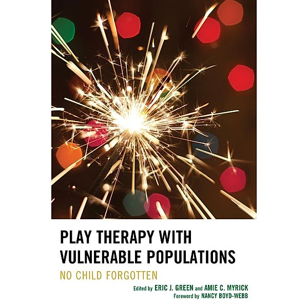 Play Therapy with Vulnerable Populations, Eric Green, Amie Myrick