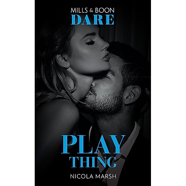 Play Thing (Hot Sydney Nights, Book 3) (Mills & Boon Dare), Nicola Marsh