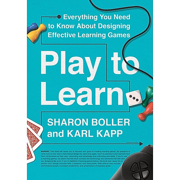 Play to Learn, Sharon Boller, Karl Kapp