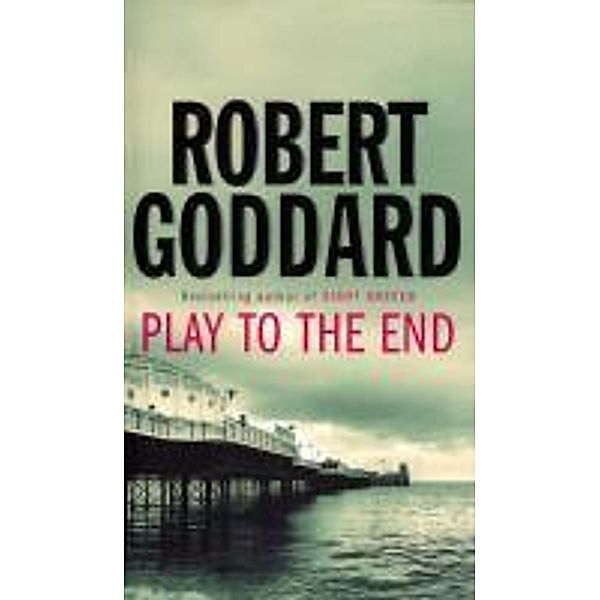 Play To The End, Robert Goddard