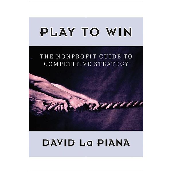 Play to Win, David La Piana, Michaela Hayes