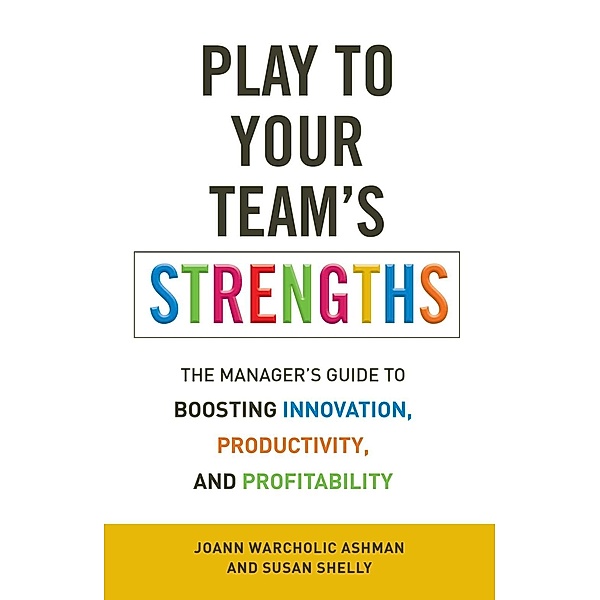 Play to Your Team's Strengths, JoAnn Warcholic Ashman