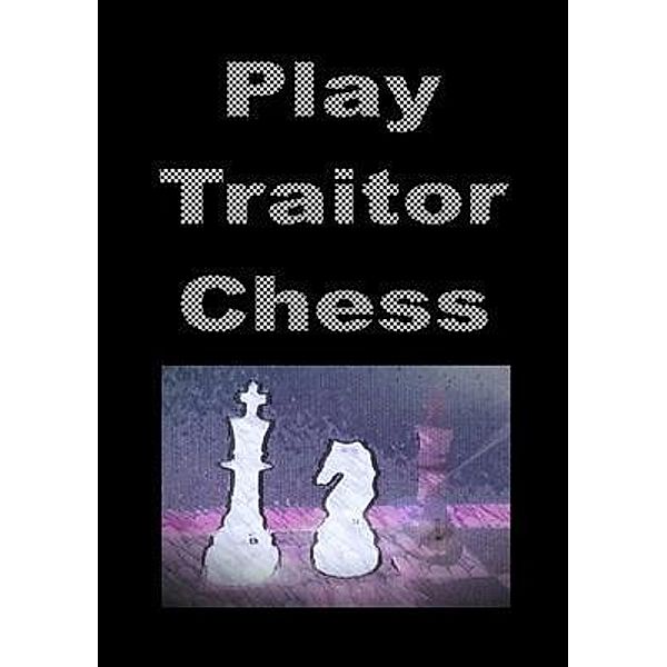 Play Traitor Chess, Issachar Saberhagen