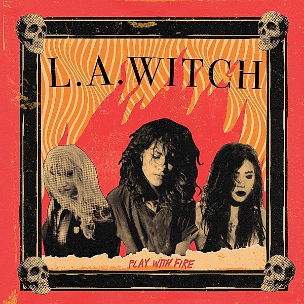 Play With Fire, L.A.Witch