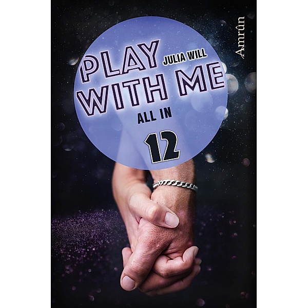 Play with me 12: All in / Play with me Bd.12, Julia Will