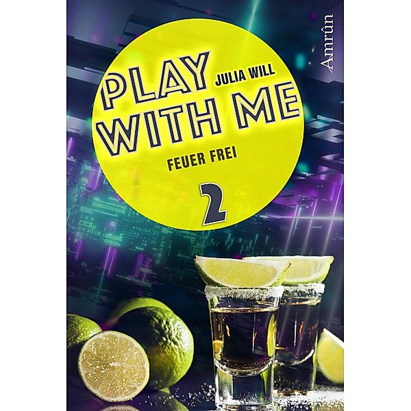 Play with me 2: Feuer frei / Play with me Bd.2, Julia Will