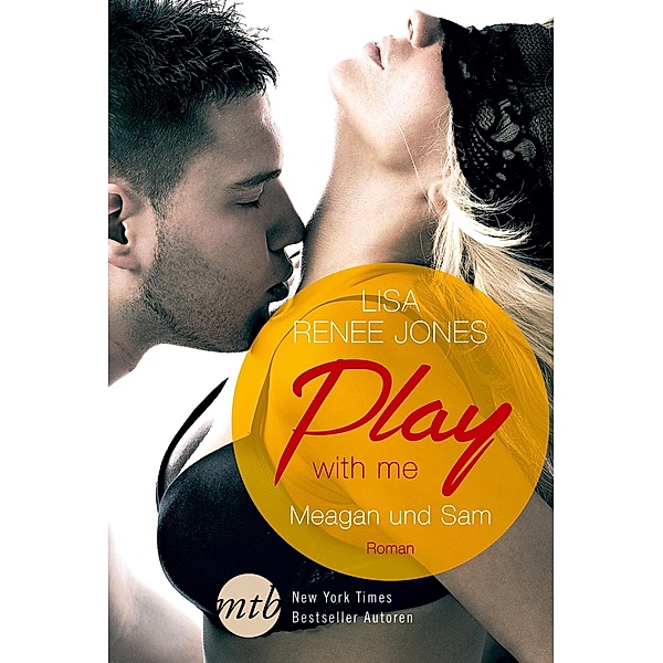 Play with me: Meagan und Sam, Lisa Renee Jones
