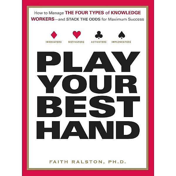 Play Your Best Hand, Faith Ralston