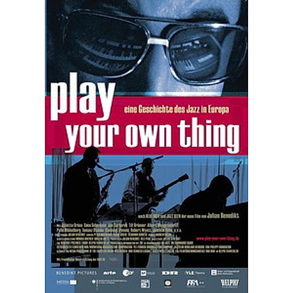 Play Your Own Thing - Eine Geschichte des europäischen Jazz, V.a.