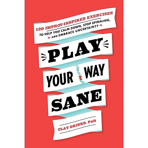 Play Your Way Sane, Clay Drinko