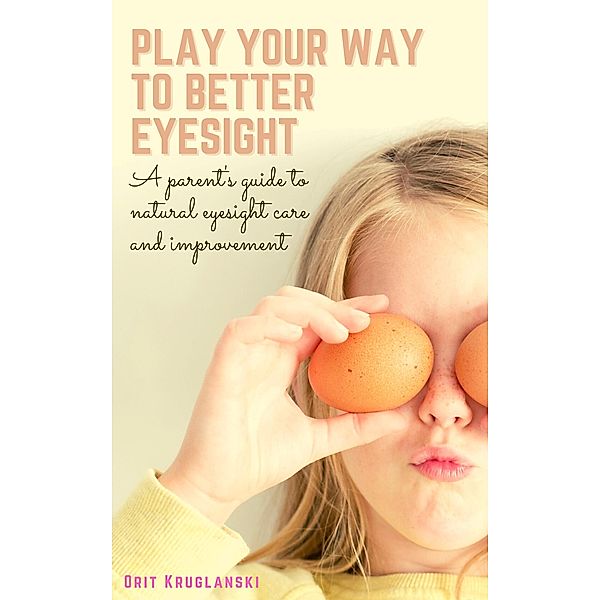 Play your way to better eyesight, Orit Kruglanski