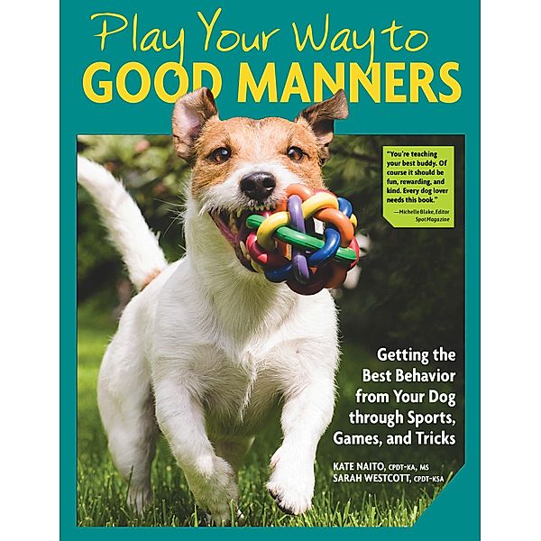 Play Your Way to Good Manners, Naito Kate, Westcott Sarah