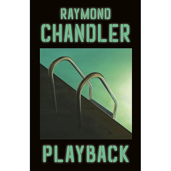 Playback, Raymond Chandler