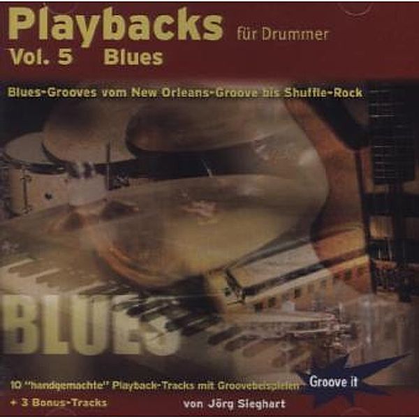 Playbacks für Drummer, 1 Audio-CD: Vol.5 Blues, 1 Audio-CD, Jörg Sieghart