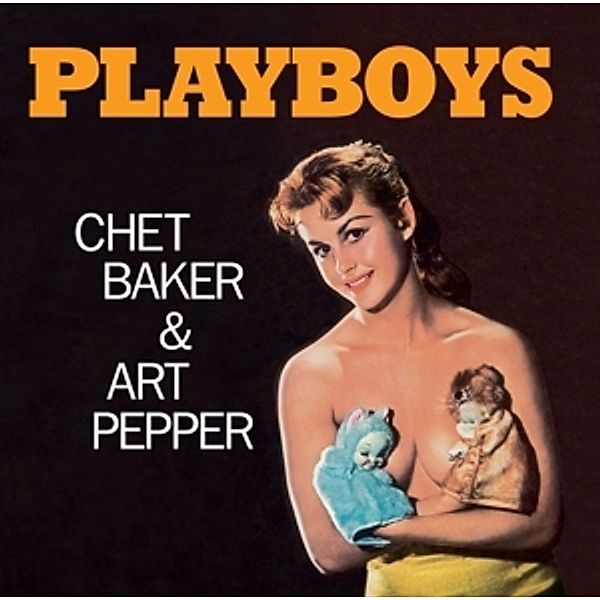 Playboys+7 Bonus Tracks, Chet & Pepper,Art Baker