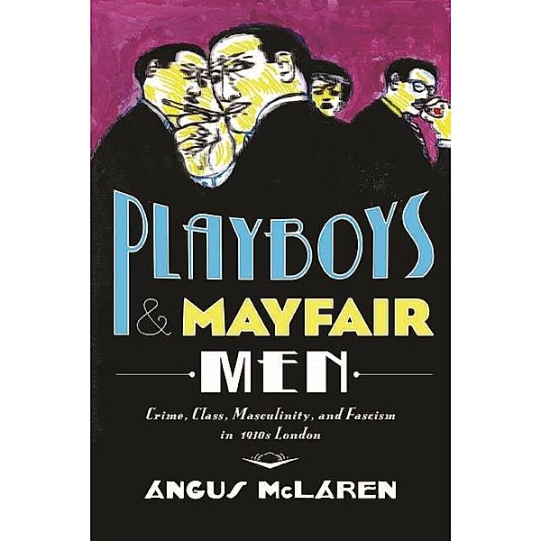 Playboys and Mayfair Men, Angus McLaren