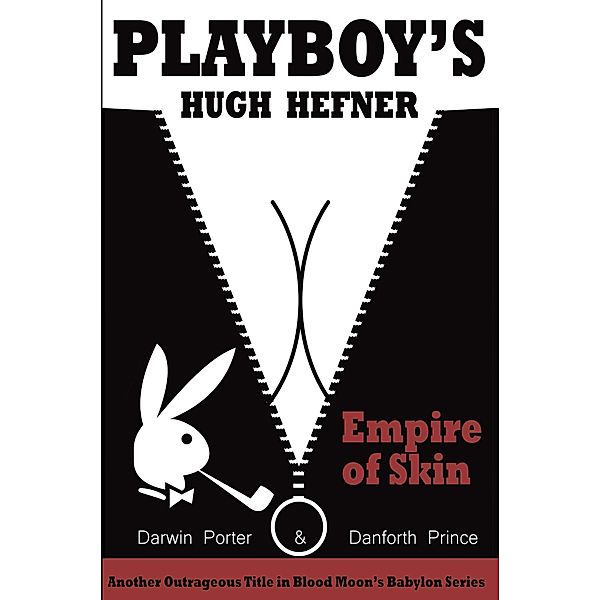 Playboy's Hugh Hefner / Blood Moon's Babylon Series, Darwin Porter, Danforth Prince