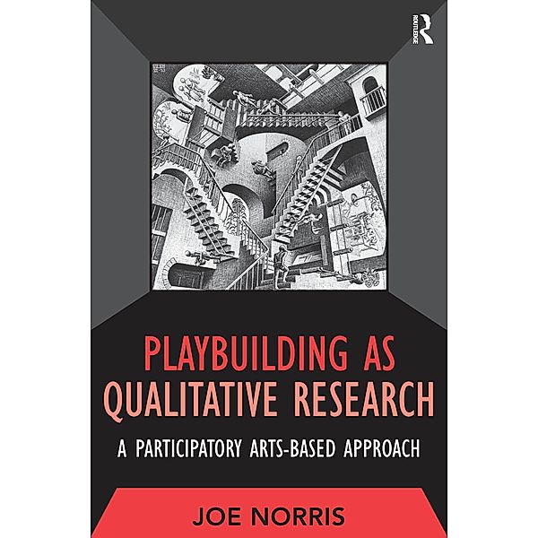 Playbuilding as Qualitative Research, Joe Norris
