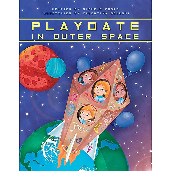 Playdate in Outer Space, Michele Foote